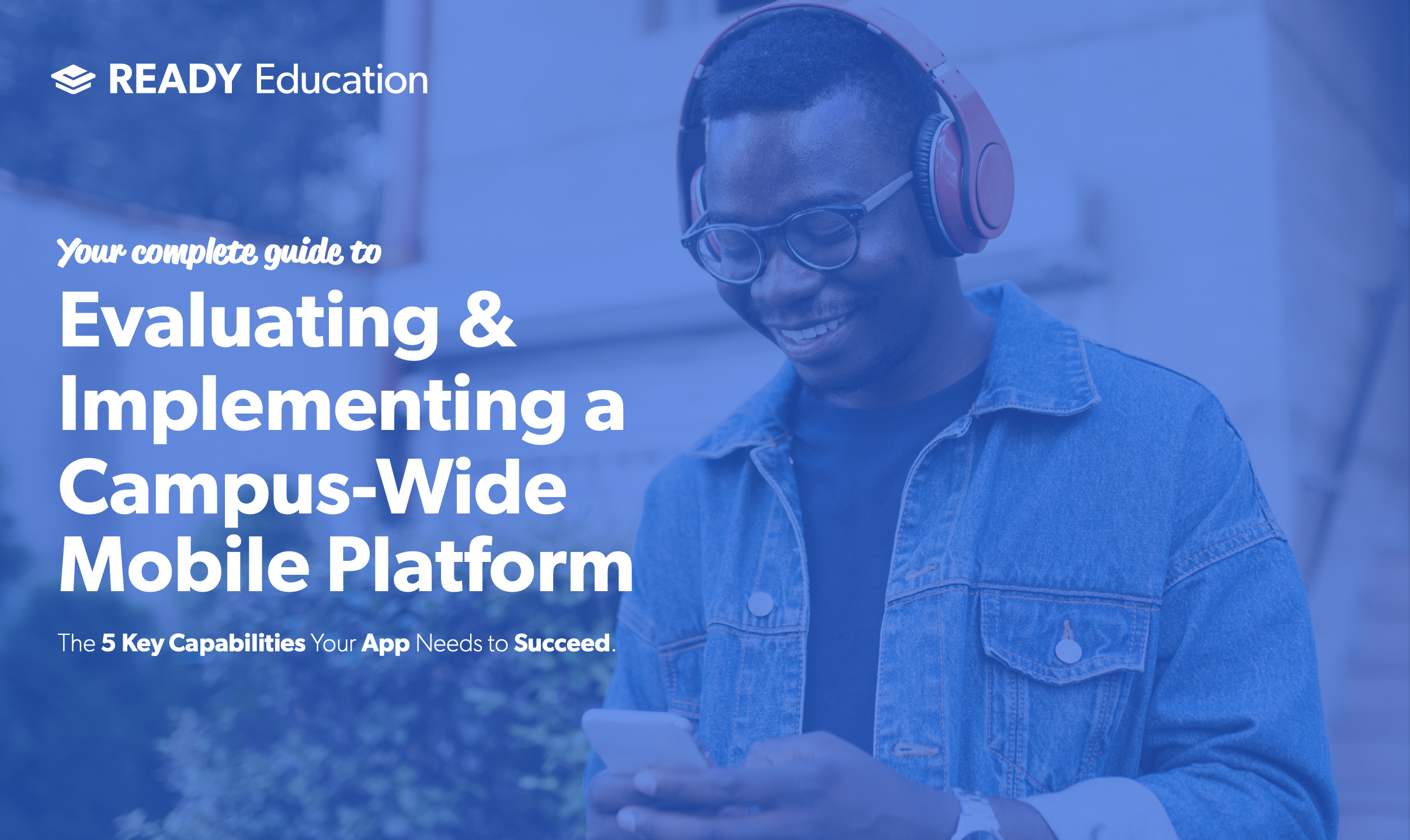 Evaluating & Implementing a Campus-Wide Mobile Platform