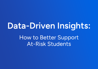 Data-Driven Insights: How to Better Support At-Risk Students