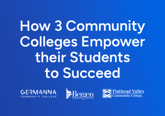 How 3 Community Colleges Empower their Students to Succeed