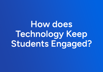 How does Technology Keep Students Engaged?
