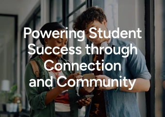 Powering Student Success through Connection and Community