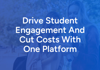 Drive Student Engagement And Cut Costs With One Platform