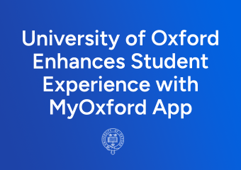 University of Oxford Enhances Student Experience with MyOxford App