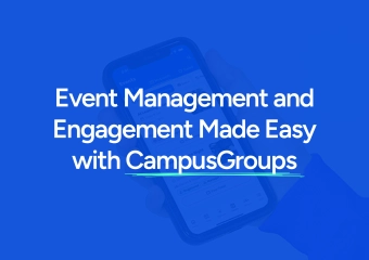 Event Management and Engagement Made Easy with CampusGroups