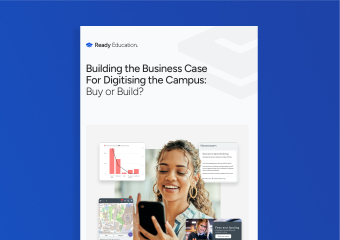 Building the Business Case For Digitising the Campus: Buy or Build?